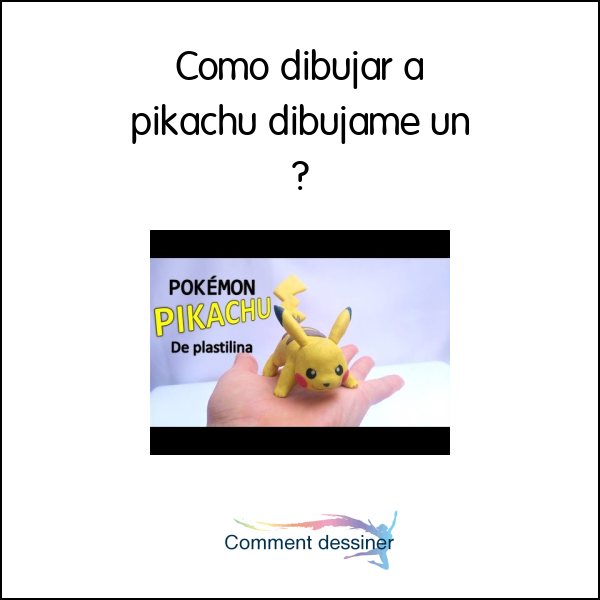 Como dibujar a pikachu dibujame un